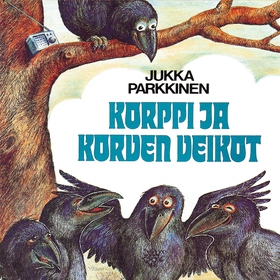 Korppi ja korven veikot (ljudbok) av Jukka Park