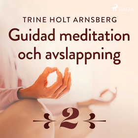 Guidad meditation och avslappning - Del 2 (ljud