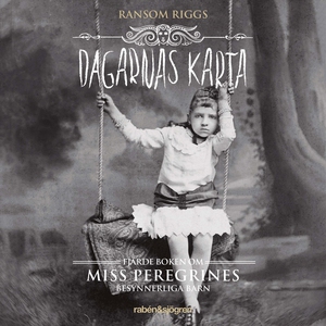 Dagarnas karta : fjärde boken om Miss Peregrine