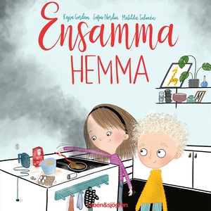 Ensamma hemma (ljudbok) av Sofia Nordin, Kajsa