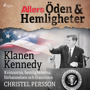 klanen Kennedy - Kvinnorna, hemligheterna, förb