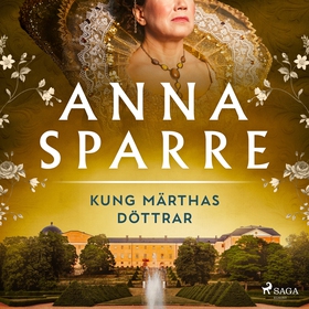 Kung Märthas döttrar (ljudbok) av Anna Sparre