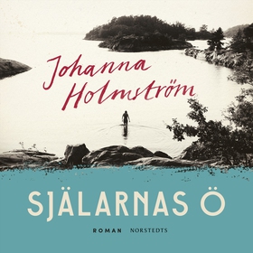 Själarnas ö (ljudbok) av Johanna Holmström
