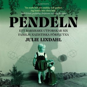 Pendeln : Ett barnbarn utforskar sin familjs na