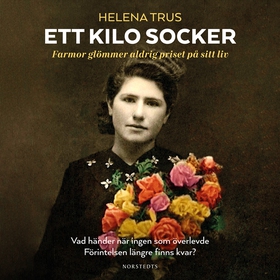 Ett kilo socker : farmor glömmer aldrig priset 