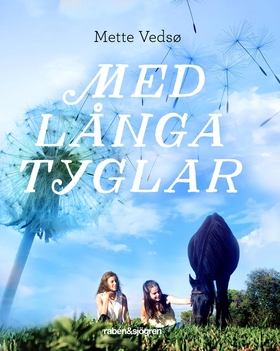 Med långa tyglar (e-bok) av Mette Vedsø, Mette 