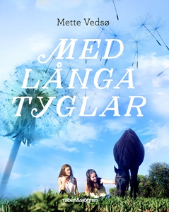 Med långa tyglar (e-bok) av Mette Vedsö