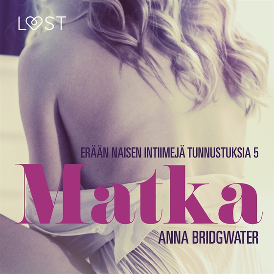 Matka – erään naisen intiimit tunnustukset 5