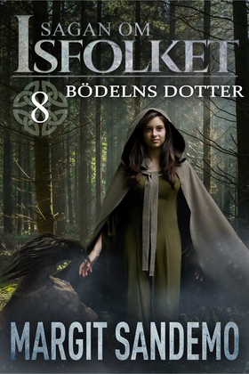 Bödelns dotter: Sagan om Isfolket 8 (e-bok) av