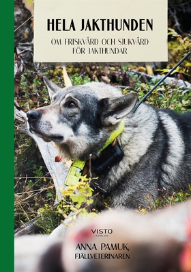 Hela Jakthunden (e-bok) av Anna Pamuk