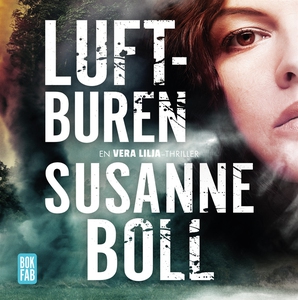Luftburen (ljudbok) av Susanne Boll