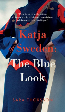 Katja of Sweden: The Blue Look (e-bok) av Sara 