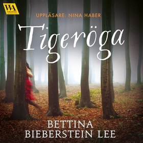 Tigeröga (ljudbok) av Bettina Bieberstein Lee