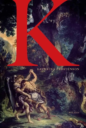 K (e-bok) av Katarina Frostenson
