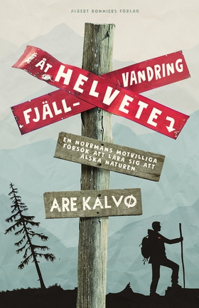 Fjällvandring åt helvete : en norrmans motvilli