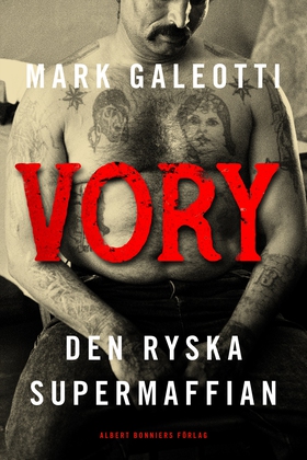 Vory : den ryska supermaffian (e-bok) av Mark G