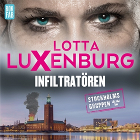 Infiltratören (ljudbok) av Lotta Luxenburg