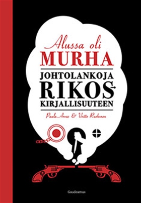 Alussa oli murha (e-bok) av Paula Arvas, Ruohon