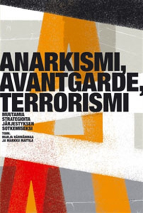 Anarkismi, avantgarde, terrorismi (e-bok) av 