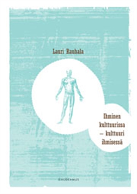 Ihminen kulttuurissa - kulttuuri ihmisessä (e-b