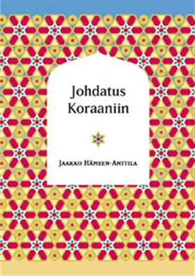 Johdatus Koraaniin (e-bok) av Jaakko Hämeen-Ant