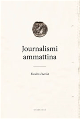 Journalismi ammattina (e-bok) av Kauko Pietilä