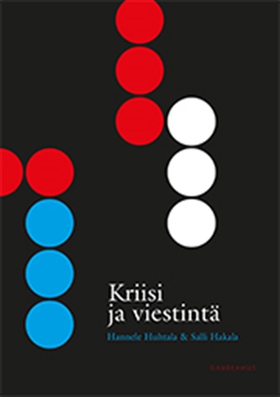 Kriisi ja viestintä (e-bok) av Hannele Huhtala,