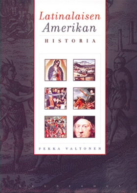 Latinalaisen Amerikan historia (e-bok) av Pekka