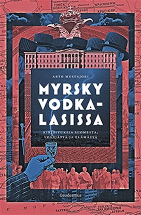Myrsky vodkalasissa (e-bok) av Arto Mustajoki