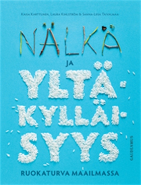 Nälkä ja yltäkylläisyys (e-bok) av Kaisa Karttu