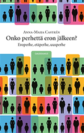 Onko perhettä eron jälkeen? (e-bok) av Anna-Mai