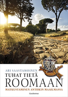 Tuhat tietä Roomaan (e-bok) av Ari Saastamoinen