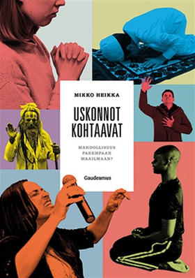 Uskonnot kohtaavat (e-bok) av Mikko Heikka