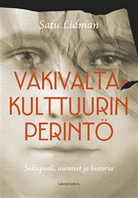 Väkivaltakulttuurin perintö (e-bok) av Satu Lid