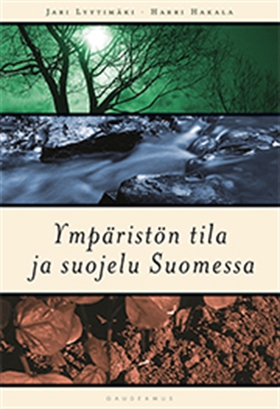 Ympäristön tila ja suojelu Suomessa (e-bok) av 