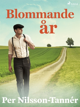 Blommande år (e-bok) av Per Nilsson-Tannér