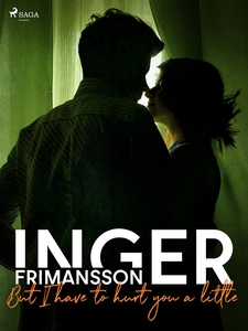 But I have to hurt you a little (e-bok) av Inge