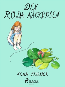 Den röda näckrosen – VERSALER (e-bok) av Lena S