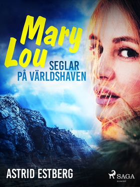 Mary Lou seglar på världshaven (e-bok) av Astri