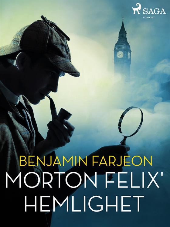 Morton Felix' hemlighet (e-bok) av Benjamin Farjeon
