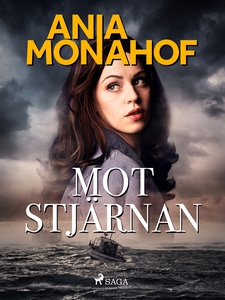 Mot stjärnan (e-bok) av Ania Monahof