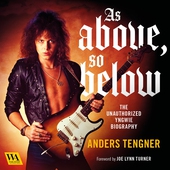 As Above, So Below - The Unauthorized Yngwie Biography