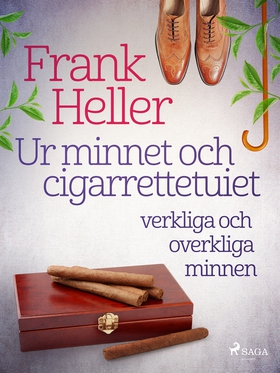 Ur minnet och cigarrettetuiet: verkliga och ove