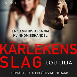 Kärlekens slag: En sann historia om kvinnomissh