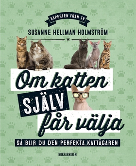 Om katten själv får välja (e-bok) av Susanne He