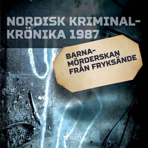 Barnamörderskan från Fryksände (ljudbok) av Div