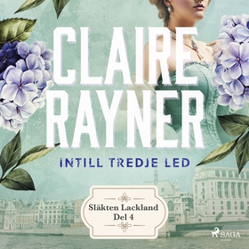 Intill tredje led (ljudbok) av Claire Rayner