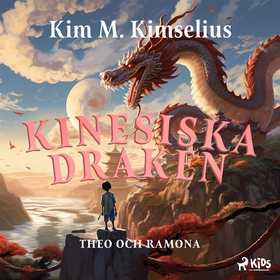 Kinesiska draken (ljudbok) av Kim M. Kimselius