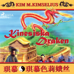 Kinesiska draken (ljudbok) av Kim M. Kimselius