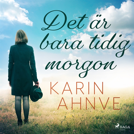Det är bara tidig morgon (ljudbok) av Karin Ahnve